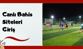 Canlı Bahis Siteleri Giriş