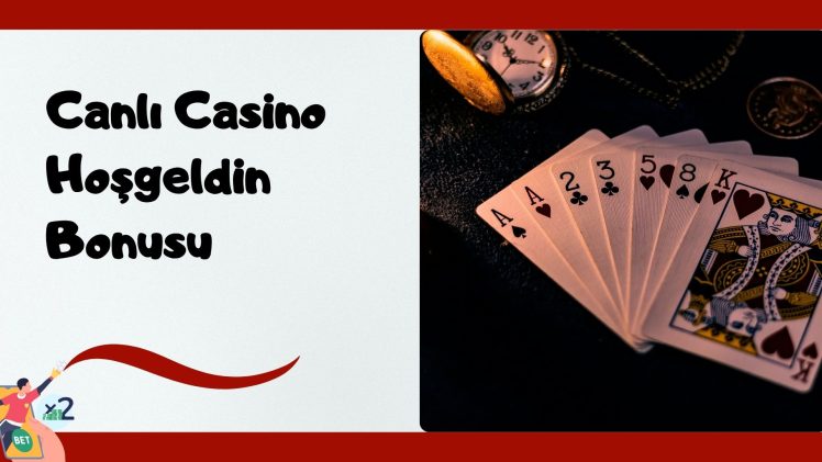 Canlı Casino Hoşgeldin Bonusu