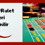 Canlı Rulet Siteleri Güvenilir